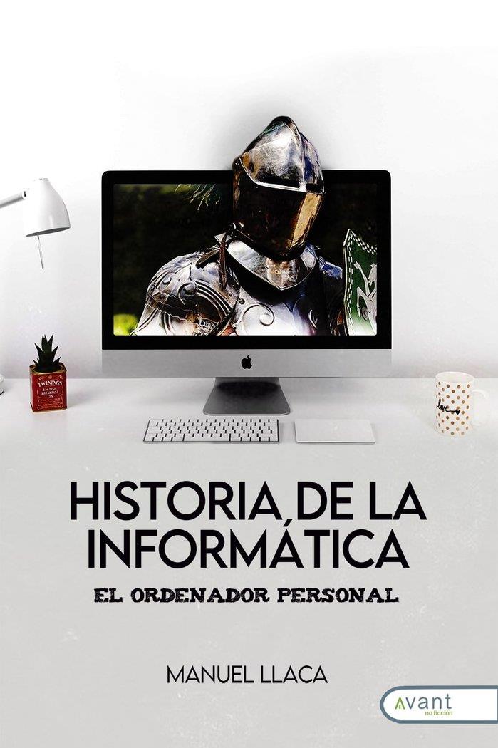 HISTORIA DE LA INFORMÁTICA | 9788419197337 | LLACA, MANUEL