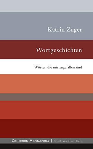 WORTGESCHICHTEN | 9783750406544 | ZUGER, KATRIN