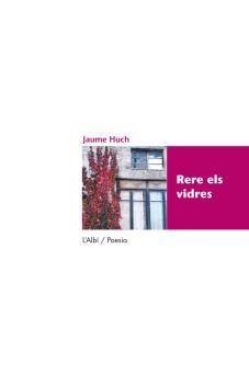 RERE ELS VIDRES | 9788415269359 | HUCH, JAUME