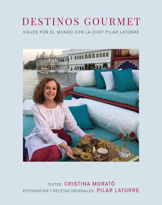 DESTINOS GOURMET | 9788408235408 | LATORRE, PILAR / MORATÓ, CRISTINA