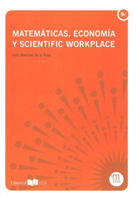 MATEMÁTICAS, ECONOMÍA Y SCIENTIFIC WORKPLACE | 9788477869481 | MARTÍNEZ DE LA ROSA, FÉLIX