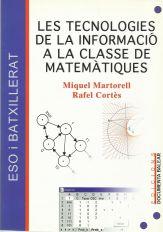 TECNOLOGIES DE LA INFORMACIÓ A LA CLASSE DE MATEMÀTIQUES, LES | 9788495694225