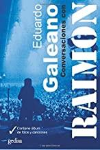 CONVERSACIONES CON RAIMON | 9788416919314 | GALEANO, EDUARDO / PELEGERO SANCHIS, RAMÓN