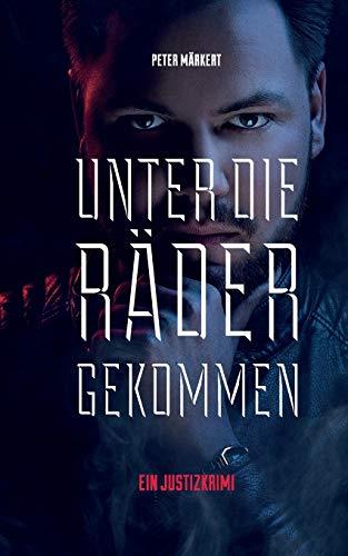 UNTER DIE RÄDER GEKOMMEN | 9783750470422 | MARKERT, PETER