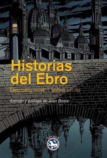 HISTORIAS DEL EBRO | 9788494159442 | VARIOS AUTORES