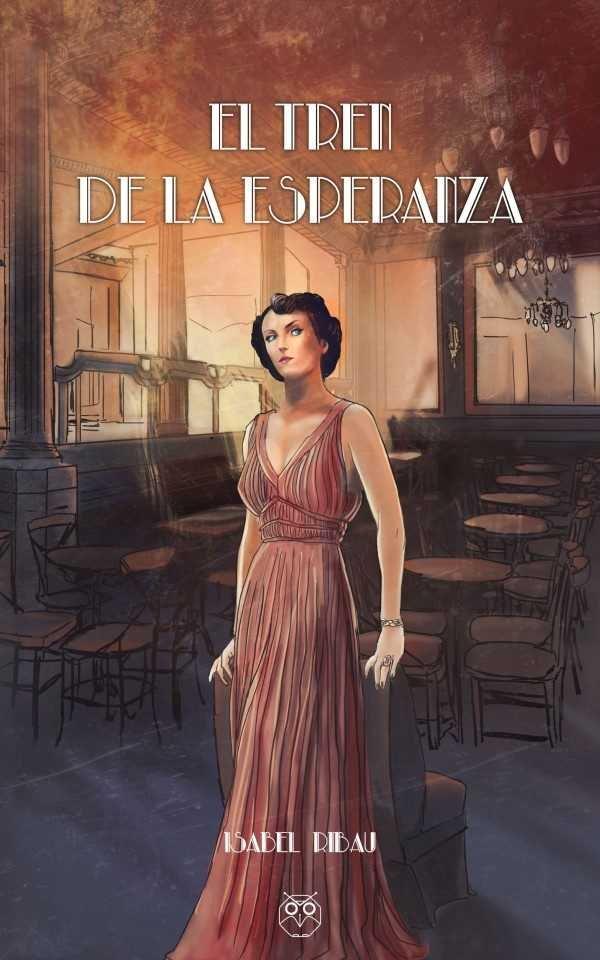 TREN DE LA ESPERANZA, EL | 9788494709548 | RIBAU, ISABEL