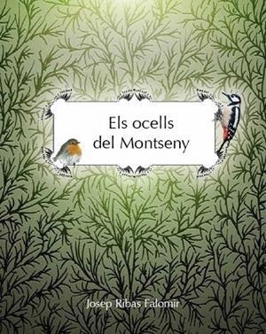 OCELLS DEL MONTSENY, ELS | 9788487790720 | RIBAS FALOMIR, JOSEP