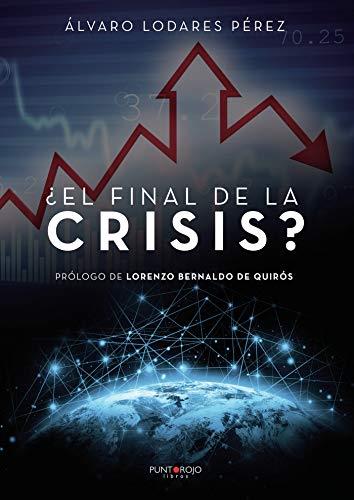 ¿EL FINAL DE LA CRISIS? | 9788417520168 | LODARES PÉREZ, ALVARO