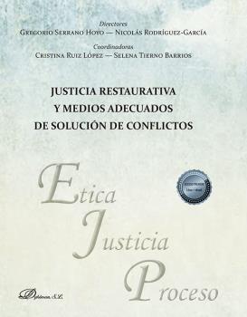 JUSTICIA RESTAURATIVA Y MEDIOS ADECUADOS DE SOLUCIÓN DE CONFLICTOS | 9788411228817 | SERRANO HOYO, GREGORIO