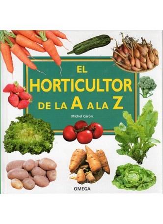 HORTICULTOR DE LA A LA Z, EL | 9788428215398 | CARON, M.
