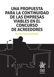 PROPUESTA PARA LA CONTINUIDAD DE LAS EMPRESAS VIABLES EN EL CONCURSO DE ACREEDORES, UNA | 9788491194682 | ALEJOS GARMENDIA, BEATRIZ