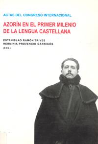AZORÍN EN EL PRIMER MILENIO DE LA LENGUA CASTELLANA | 9788483710265 | RAMÓN TRIVES, ESTANISLAO / PROVENCIO GARRIGOS, HERMINIA