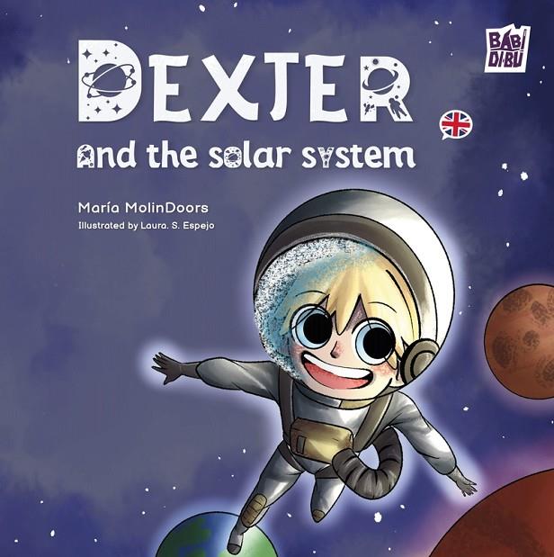 DEXTER AND THE SOLAR SYSTEM | 9791387558147 | MOLINDOORS, MARIA
