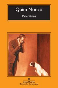 MIL CRETINOS | 9788433973726 | MONZÓ GÓMEZ, QUIM
