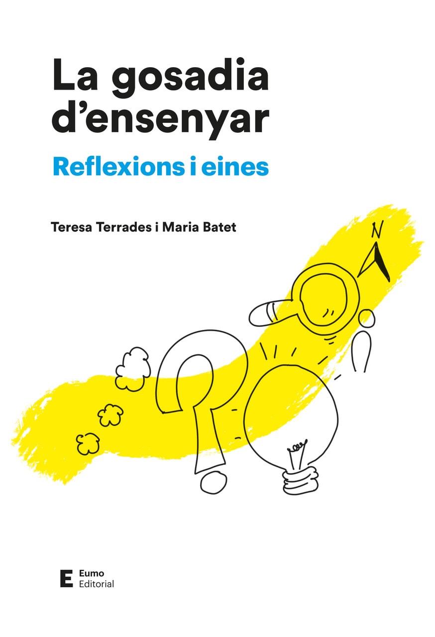 GOSADIA D'ENSENYAR, LA | 9788497668187 | BATET ROVIROSA, MARIA / TERRADES PONS, TERESA