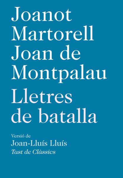 LLETRES DE BATALLA | 9788472267879 | MARTORELL, JOANOT / DE MONTPALAU, JOAN