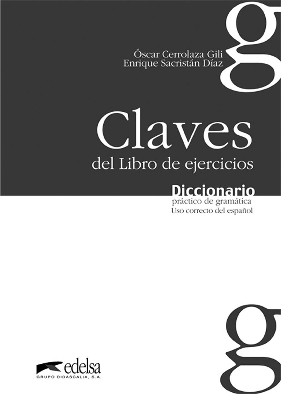 DICCIONARIO PRÁCTICO DE LA GRAMÁTICA - LIBRO DE CLAVES | 9788477116066 | CERROLAZA GILI, ÓSCAR / SACRISTÁN DÍAZ, ENRIQUE