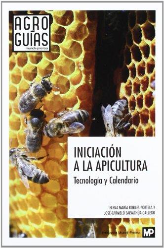 INICIACIÓN A LA APICULTURA. TECNOLOGÍA Y CALENDARIO | 9788484765349 | ROBLES, ELENA MARÍA / SALVACHUA GALLEGO, JOSÉ CARMELO / ROBLES, ELENA MARÍA