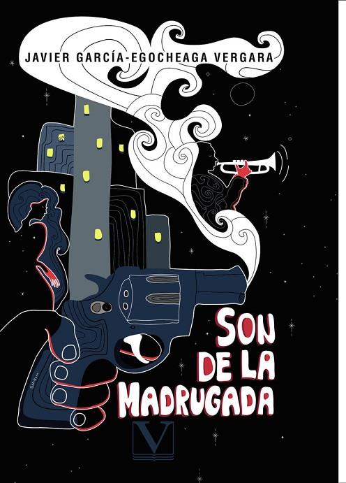 SON DE LA MADRUGADA | 9788413371382 | GARCÍA-EGOCHEAGA VERGARA, JAVIER