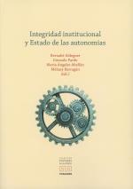 INTEGRIDAD INSTITUCIONAL Y ESTADO DE LAS AUTONOMIAS | 9788413698779