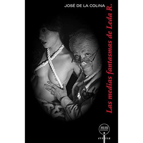 MEDIAS FANTASMAS DE LEDA R., LAS | 9789685473606 | DE LA COLINA, JOSÉ