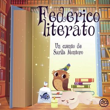 FEDERICO, EL LITERATO | 9788418824517 | MONTORO HUGUET, MARÍA PILAR