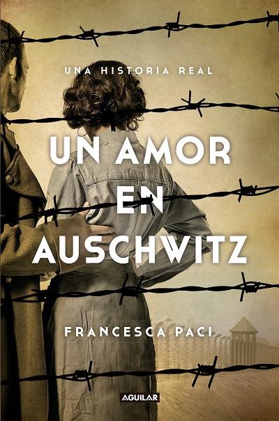 AMOR EN AUSCHWITZ, UN | 9788403517509 | PACI, FRANCESCA