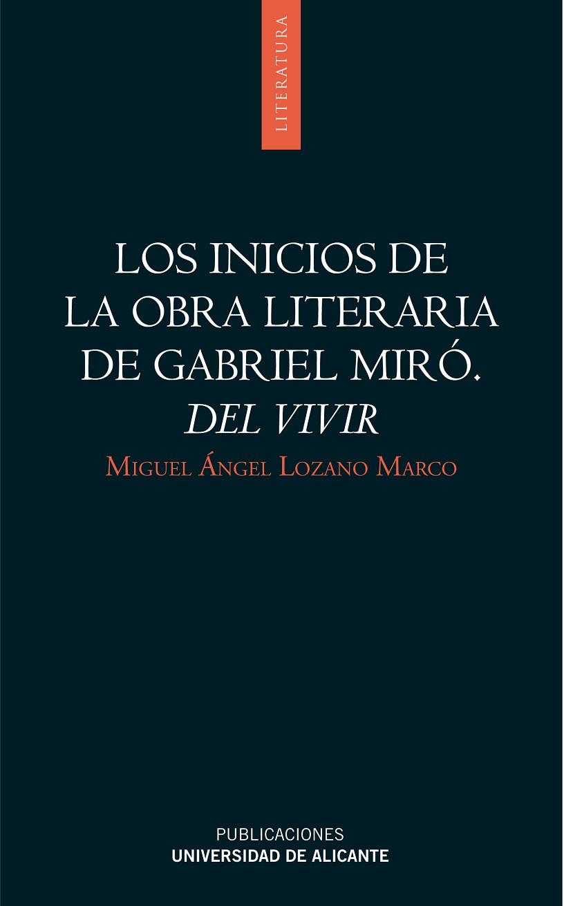INICIOS DE LA OBRA LITERARIA DE GABRIEL MIRÓ, LOS. DEL VIVIR | 9788497170949 | LOZANO MARCO, MIGUEL ÁNGEL