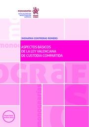 ASPECTOS BÁSICOS DE LA LEY VALENCIANA DE CUSTODIA COMPARTIDA | 9788491438984 | CONTRERAS ROMERO, JHONATAN