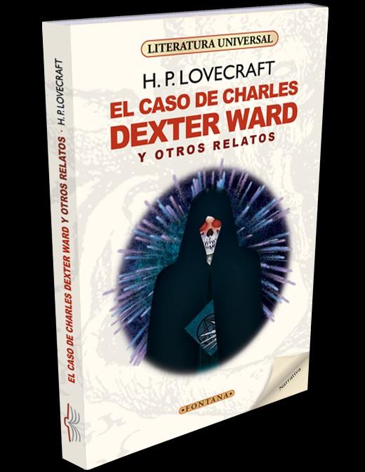CASO DE CHARLES DEXTER WARD Y OTROS RELATOS, EL | 9788416827558 | LOVECRAFT, H. P.