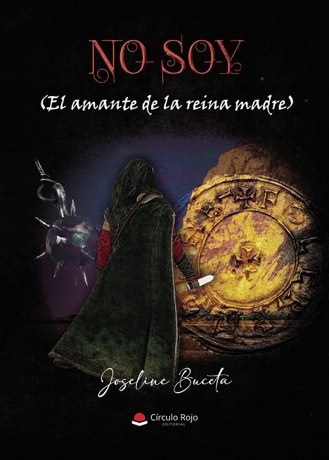 NO SOY (EL AMANTE DE LA REINA MADRE) | 9788410738560 | BUCETA, JOSELINE