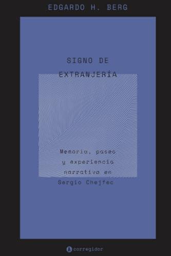 SIGNO DE EXTRANJERIA | 9789500532891 | H. BERG, EDGARDO
