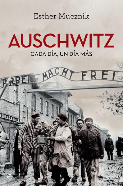 AUSCHWITZ. EDICIÓN 80 ANIVERSARIO | 9788410940406 | MUCZNIK, ESTHER