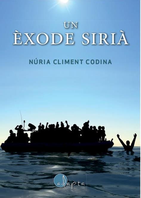 ÉXODE SIRIA, UN | 9788494945199 | CLIMENT CODINA, NÚRIA