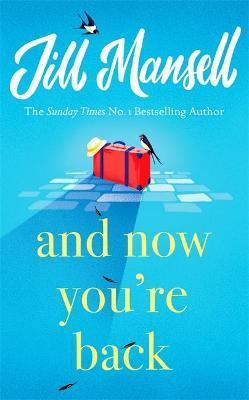 AND NOW YOU'RE BACK | 9781472248510 | MANSELL, JILL