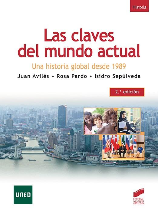 CLAVES DEL MUNDO ACTUAL (2.ª EDICIÓN), LAS | 9788491714019 | AVILÉS, JUAN / PARDO, ROSA / SEPÚLVEDA, ISIDRO