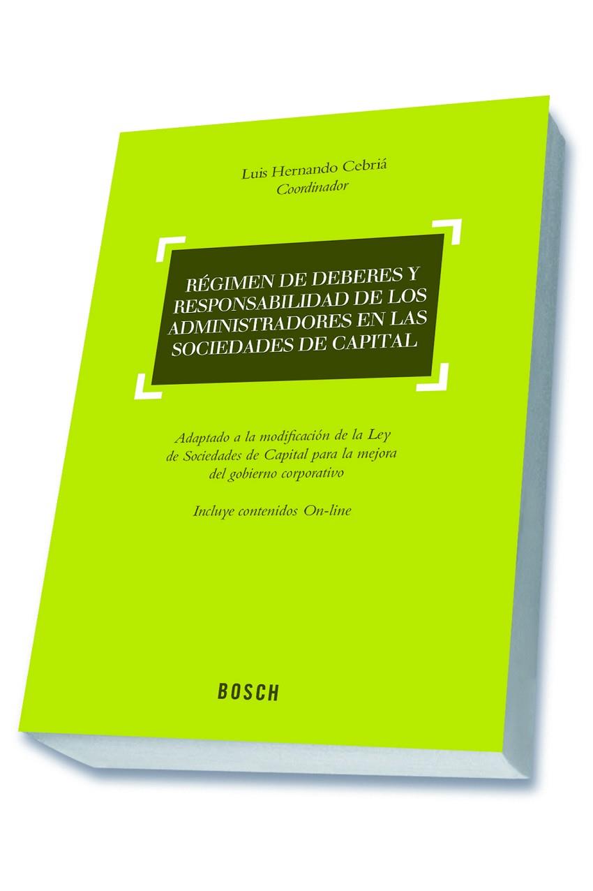 RÉGIMEN DE DEBERES Y RESPONSABILIDAD DE LOS ADMINISTRADORES EN LAS SOCIEDADES DE CAPITAL | 9788490900574 | VARIOS AUTORES