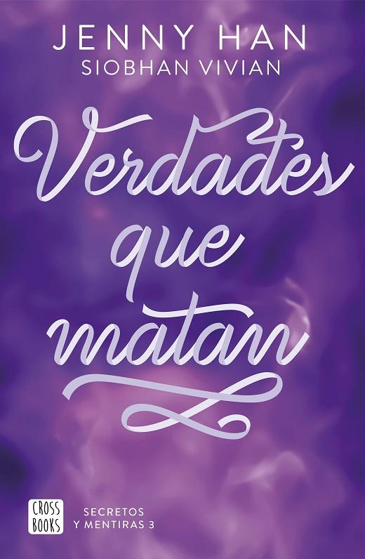 SECRETOS Y MENTIRAS 03. VERDADES QUE MATAN | 9788408316640 | HAN, JENNY / VIVIAN, SIOBHAN