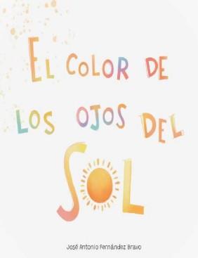 COLOR DE LOS OJOS DEL SOL, EL | 9791399061901 | FERNÁNDEZ, JOSÉ ANTONIO