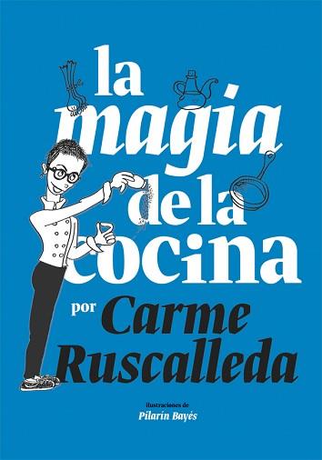 MAGIA DE LA COCINA, LA | 9788416670222 | RUSCALLEDA, CARME