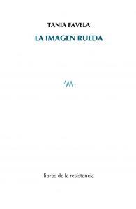 IMAGEN RUEDA, LA | 9788415766834 | FAVELA, TANIA