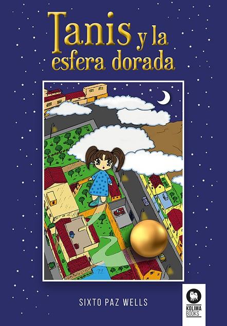 TANIS Y LA ESFERA DORADA | 9788418811623 | PAZ WELLS, SIXTO