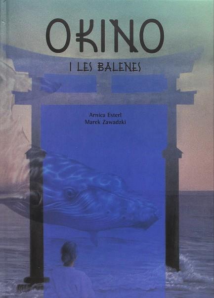 OKINO I LES BALENES | 9788494437946 | ESTERL, ARNICA / ZAWADZKI, MAREK