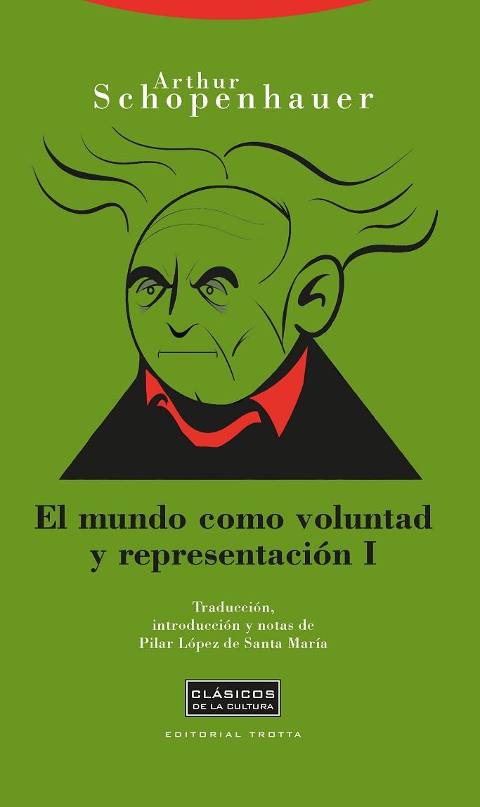 MUNDO COMO VOLUNTAD Y REPRESENTACION, EL VOL I (2ªED) | 9788498790788 | SCHOPENHAUER, ARTHUR