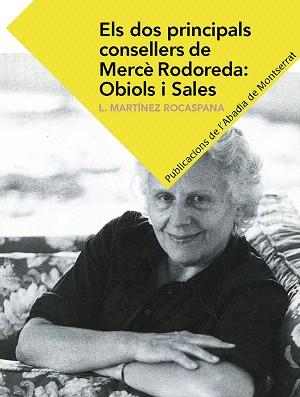 DOS PRINCIPALS CONSELLERS DE MERCÈ RODOREDA, ELS : OBIOLS I SALES | 9788498839555 | MARTÍNEZ ROCASPANA, LOURDES