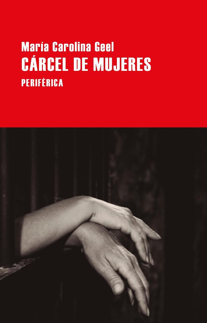 CÁRCEL DE MUJERES | 9788418838903 | GEEL, MARIA CAROLINA