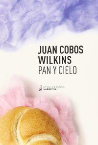 PAN Y CIELO | 9788416210640 | COBOS WILKINS, JUAN