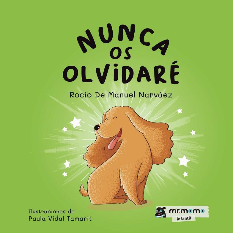 NUNCA OS OLVIDARÉ | 9788418876202 | NARVÁEZ, ROCÍO DE MANUEL