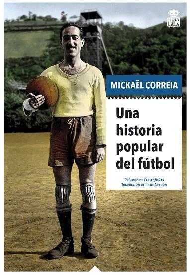 HISTORIA POPULAR DEL FÚTBOL, UNA | 9788416537518 | CORREIA, MICKAEL