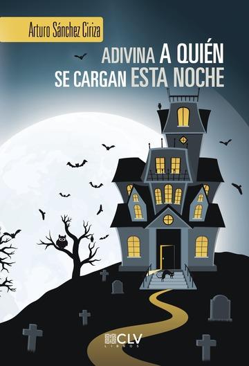ADIVINA A QUIÉN SE CARGAN ESTA NOCHE | 9788417052287 | SÁNCHEZ CIRIZA, ARTURO